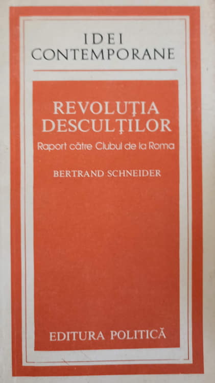 Revolutia Descultilor. Raport Catre Clubul De La Roma