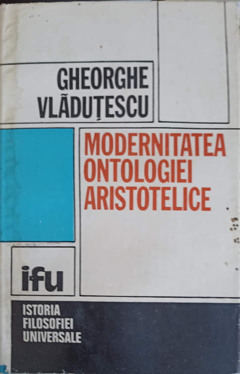 Vezi detalii pentru Modernitatea Ontologiei Aristotelice