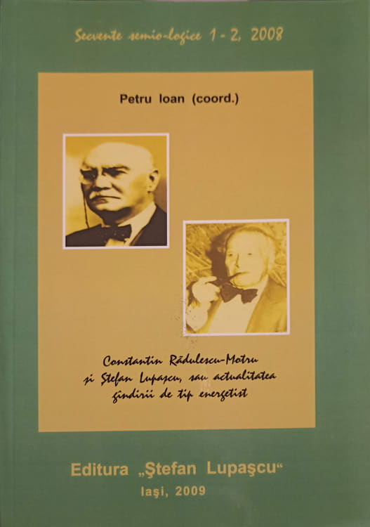 Vezi detalii pentru Constantin Radulescu-motru Si Stefan Lupascu, Sau Actualitatea Gandirii De Tip Energetist