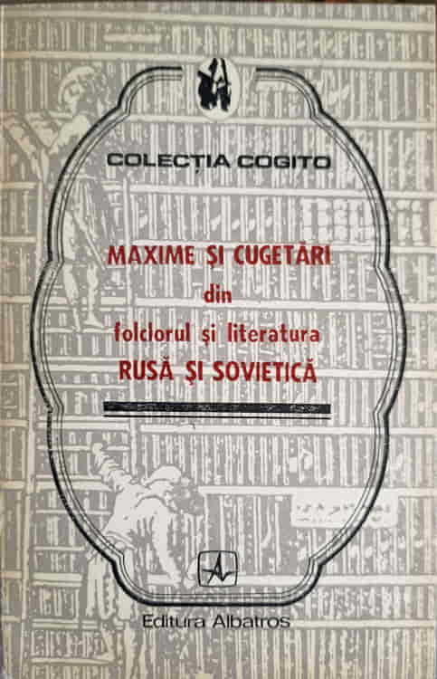 Maxime Si Cugetari Din Folclorul Si Literatura Rusa Si Sovietica