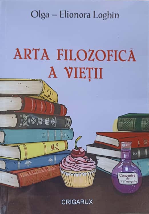 Arta Filozofica A Vietii (cu Dedicatia Autoarei)