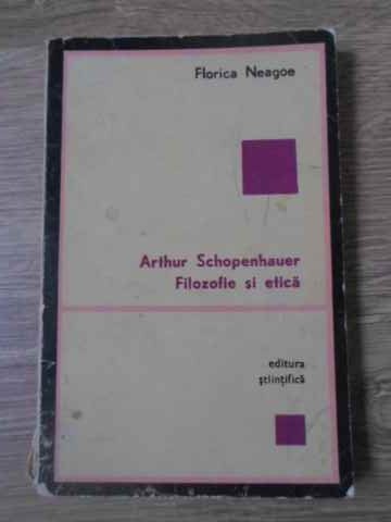 Vezi detalii pentru Arthur Schopenhauer Filozofie Si Etica