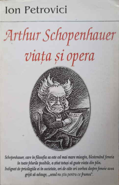 Vezi detalii pentru Arthur Schopenhauer Viata Si Opera