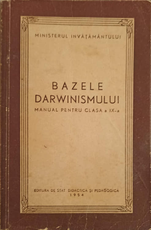 Vezi detalii pentru Bazele Darwinismului. Manual Pentru Clasa A Ix-a