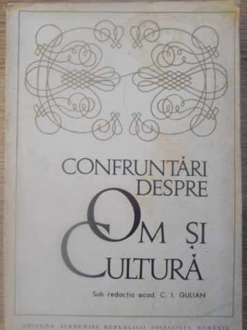 Confruntari Despre Om Si Cultura