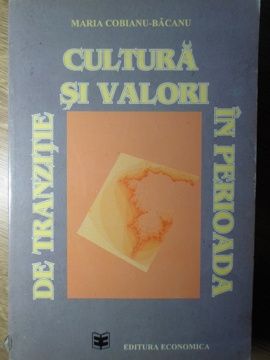 Cultura Si Valori In Perioada De Tranzitie