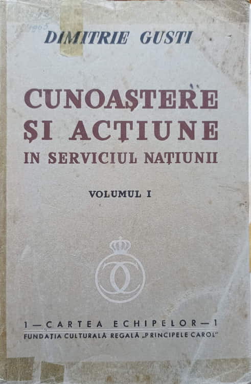 Cunoastere si actiune in serviciul natiunii vol.1