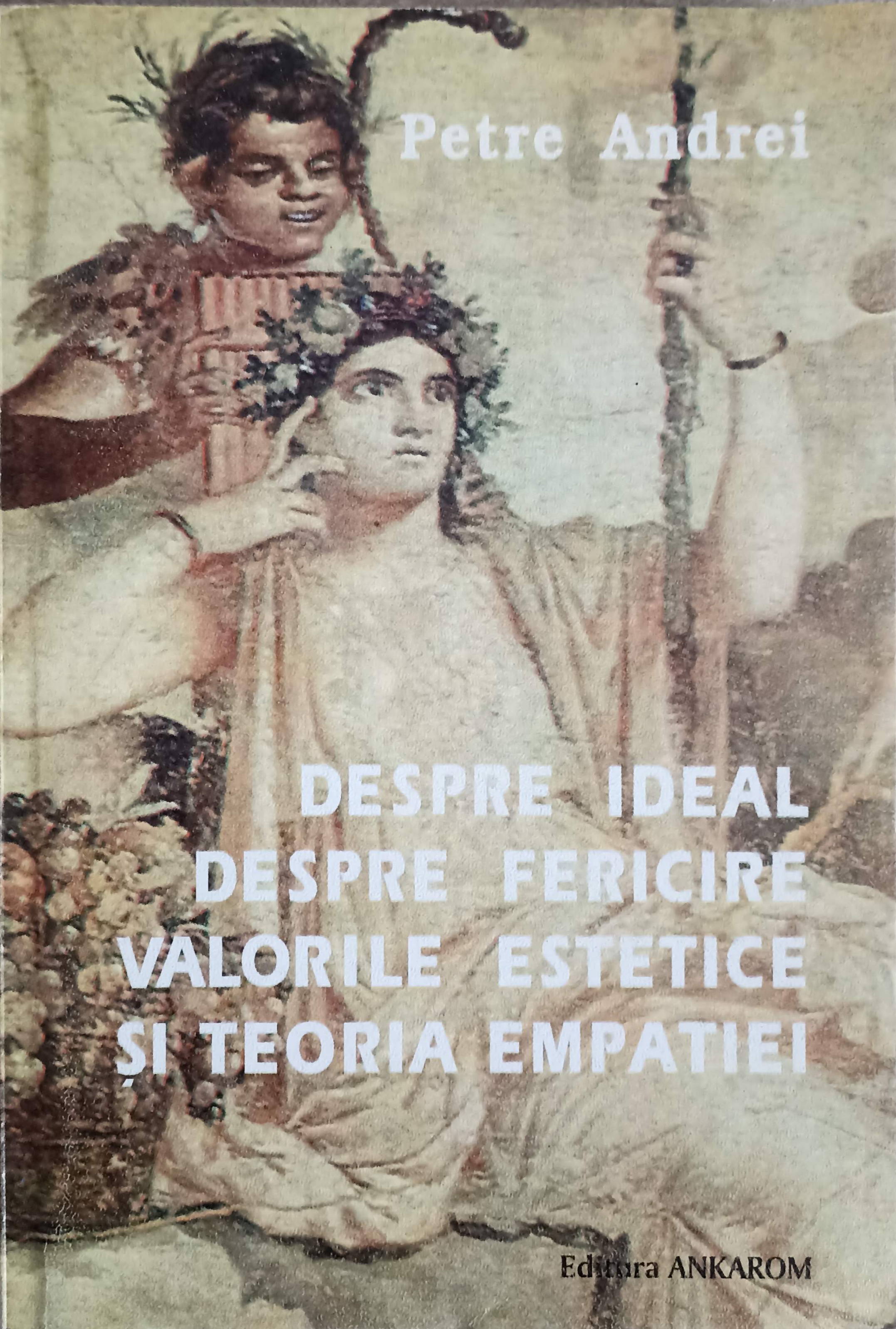 Despre Ideal, Despre Fericire, Valorile Estetice Si Teoria Empatiei