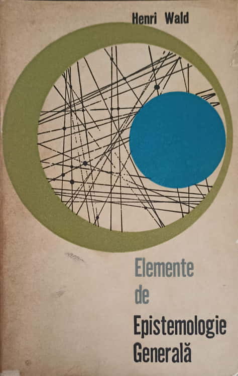 Elemente De Epistemologie Generala