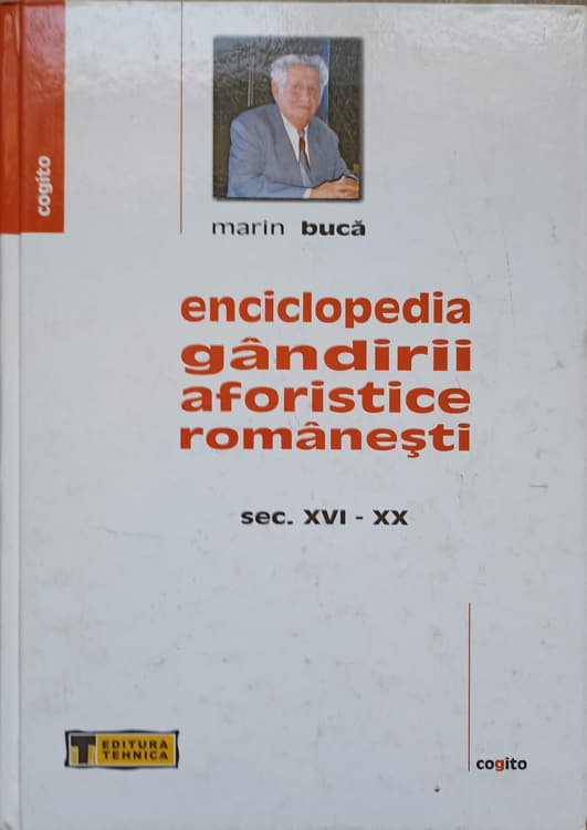 Enciclopedia Gandirii Aforistice Romanesti Sec. Xvi-xx