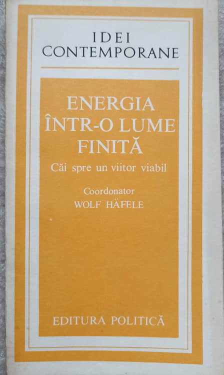 Energia Intr-o Lume Finita. Cai Spre Un Viitor Viabil