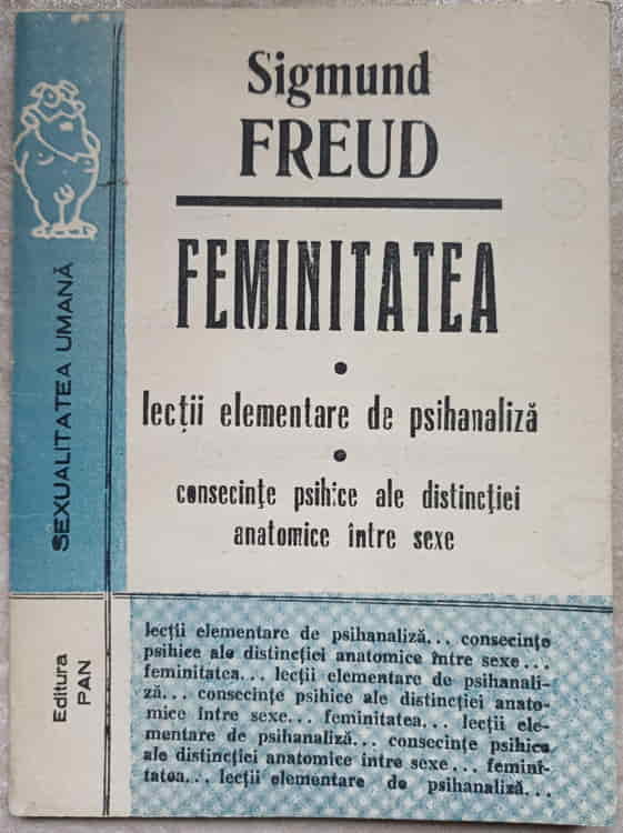 Vezi detalii pentru Feminitatea. Lectii Elementare De Psihanaliza