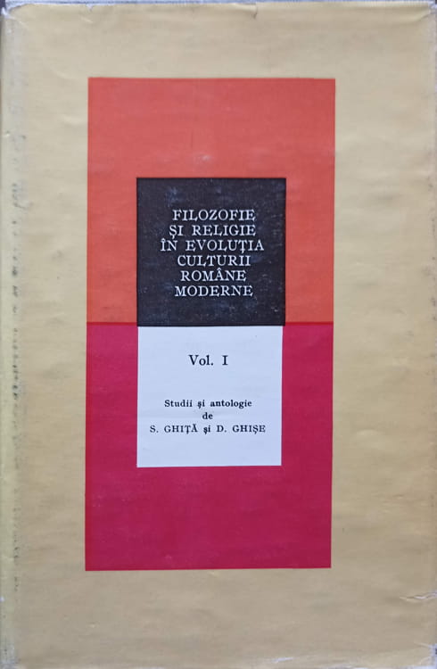 Filozofie Si Religie In Evolutia Culturii Romane Moderne Vol.1