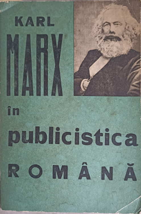 Vezi detalii pentru Karl Marx In Publicistica Romana