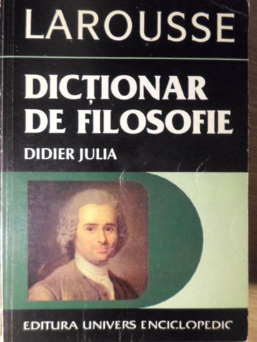 Vezi detalii pentru Larousse Dictionar De Filosofie