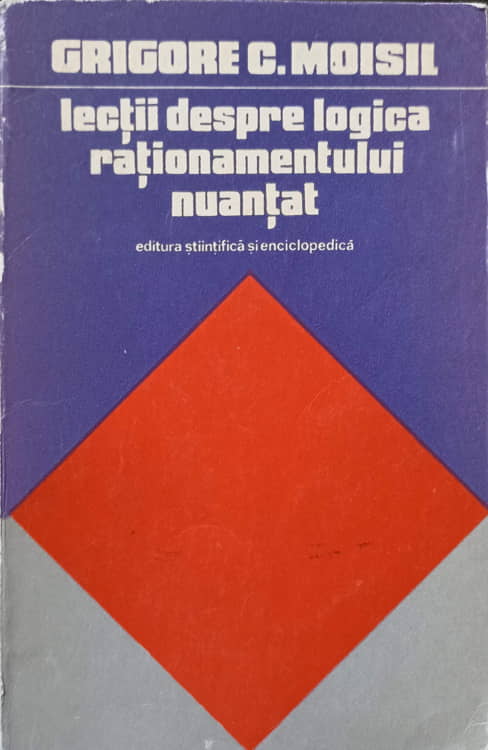 Vezi detalii pentru Lectii Despre Logica Rationamentului Nuantat