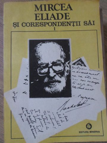 Mircea Eliade Si Corespondentii Sai Vol.1 A-e