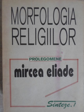 Morfologia Religiilor. Prolegomene