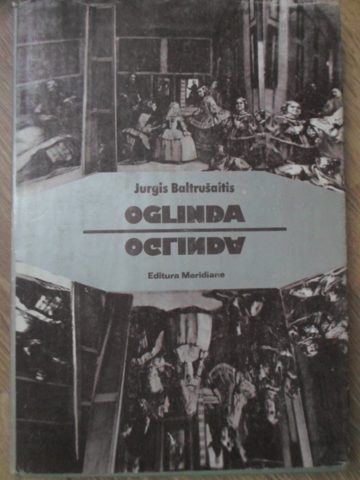 Oglinda - Eseu Privind O Legenda Stiintifica, Revelatii, Science-fiction Si Inselaciuni