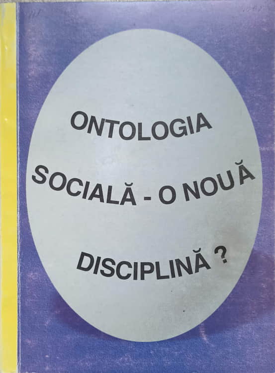 Vezi detalii pentru Ontologia Sociala - O Noua Disciplina?