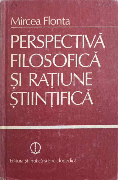 Vezi detalii pentru Perspectiva Filosofica Si Ratiune Stiintifica