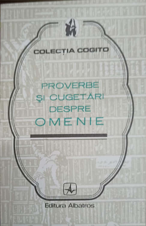 Proverbe Si Cugetari Despre Omenie