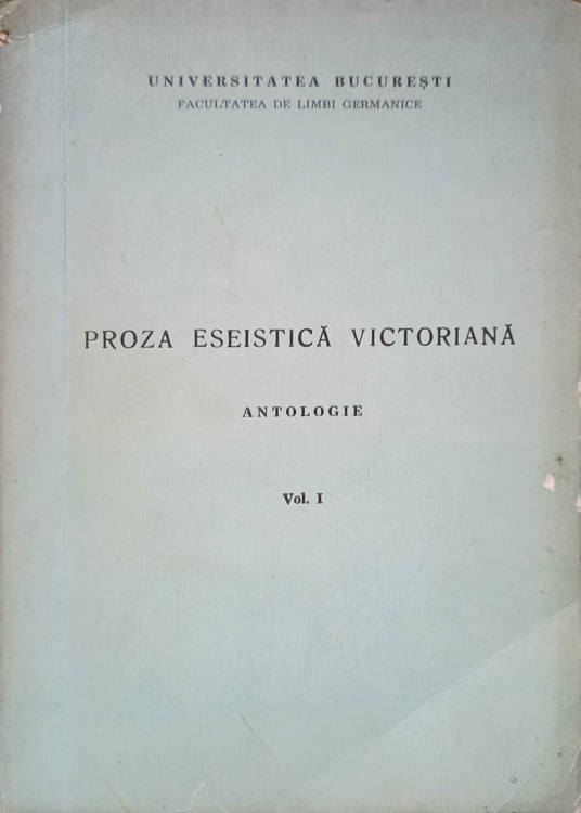 Vezi detalii pentru Proza Eseistica Victoriana. Antologie Vol.1