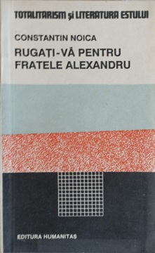 Vezi detalii pentru Rugati-va Pentru Fratele Alexandru