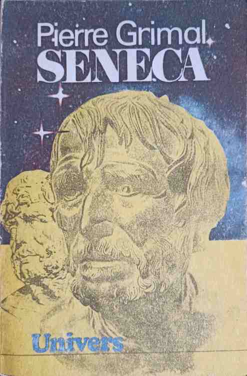 Vezi detalii pentru Seneca Sau Constiinta Imperiului