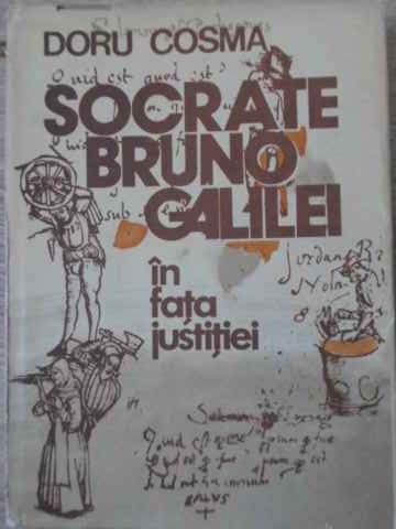 Socrate Bruno Galilei In Fata Justitiei