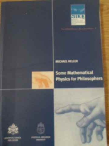 Vezi detalii pentru Some Mathematical Physics For Philosophers