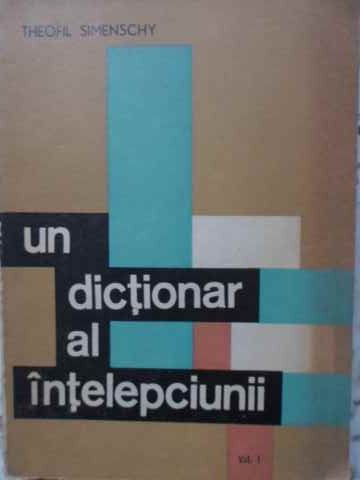 Un Dictionar Al Intelepciunii Vol.1