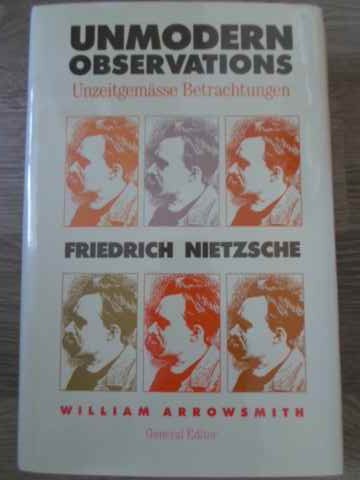 Unmodern Observations Friedrich Nietzsche