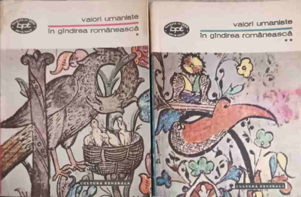 Valori Umaniste In Gandirea Romaneasca, Secolele Xv-xix Vol.1-2