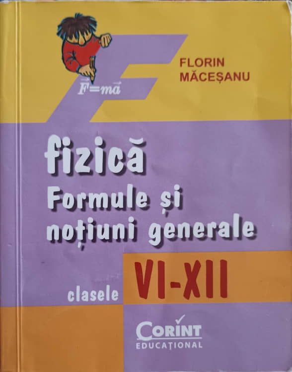 Fizica. Formule Si Notiuni Generale. Clasele Vi-xii