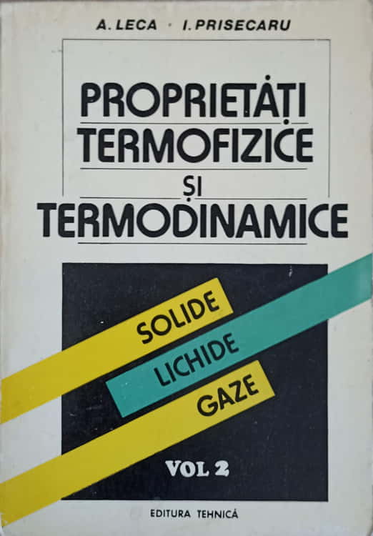 Proprietati Termofizice Si Termodinamice: Solide, Lichide, Gaze Vol.2