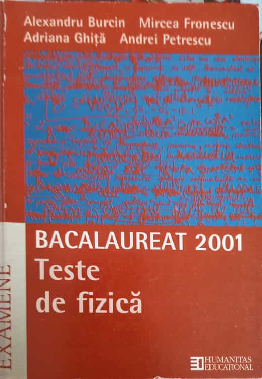 Vezi detalii pentru Teste De Fizica. Bacalaureat 2001