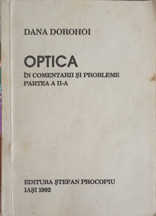 Vezi detalii pentru Optica In Comentarii Si Probleme, Partea 2