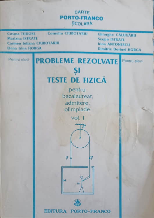 Vezi detalii pentru Probleme Rezolvate Si Teste De Fizica Vol.1