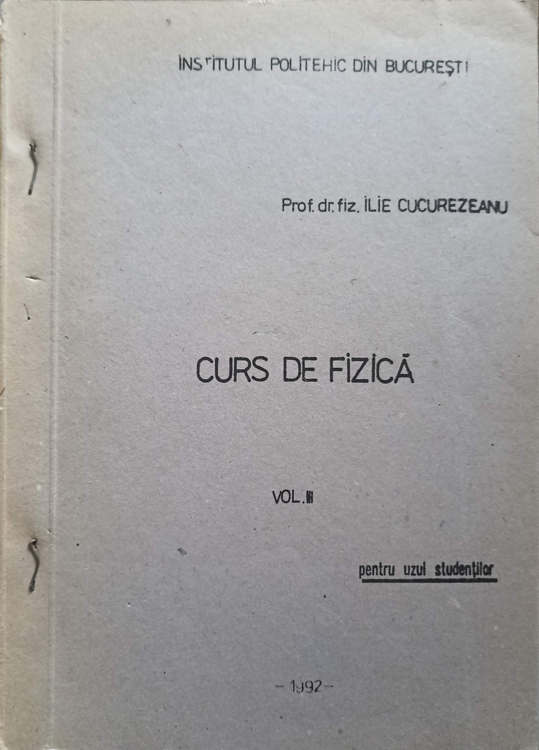 Vezi detalii pentru Curs De Fizica Vol.iii