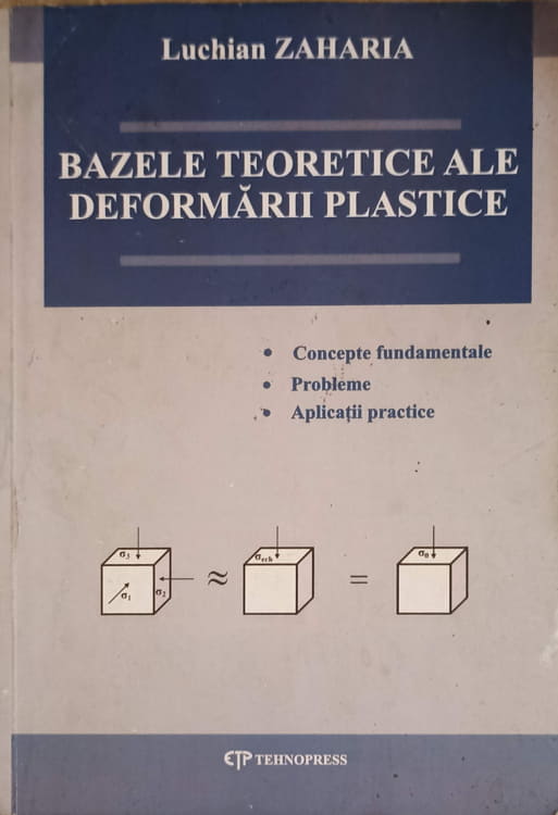 Vezi detalii pentru Bazele Teoretice Ale Deformarii Plastice