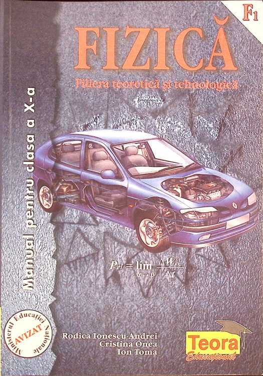 Fizica, Manual Pentru Clasa A X-a - Filiera Teoretica Si Tehnologica