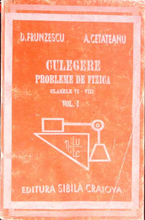 Culegere Probleme De Fizica Vol.1 Clasele Vi-viii
