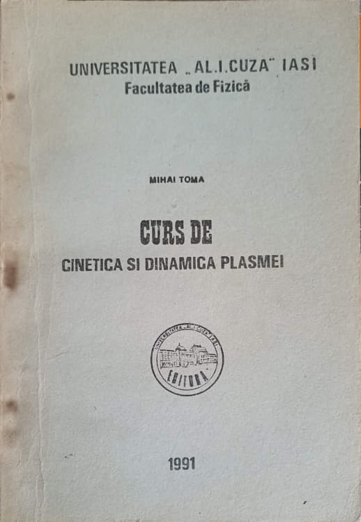 Vezi detalii pentru Curs De Cinetica Si Dinamica Plasmei