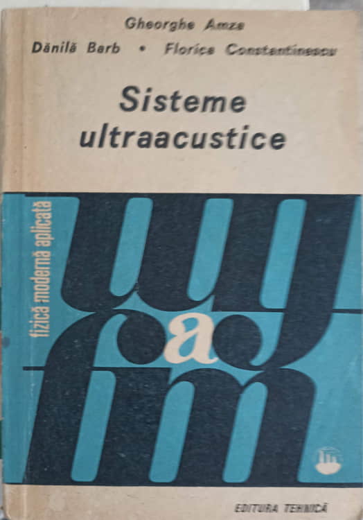 Sisteme Ultraacustice. Calcul, Proiectare, Aplicatii In Tehnica