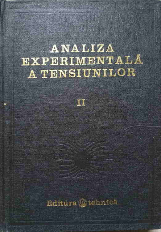 Vezi detalii pentru Analiza Experimentala A Tensiunilor Vol.2