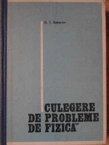 DIDACTICA SI PEDAGOGICA Culegere De Probleme De Fizica