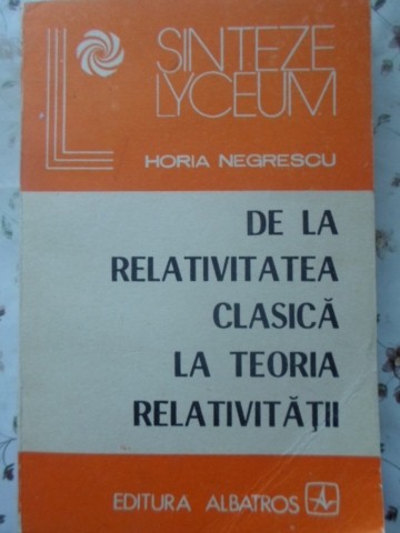 De La Relativitatea Clasica La Teoria Relativitatii