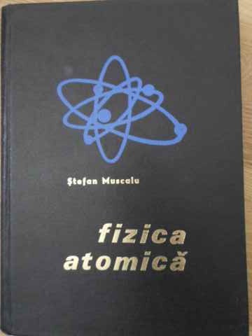 Vezi detalii pentru Fizica Atomica