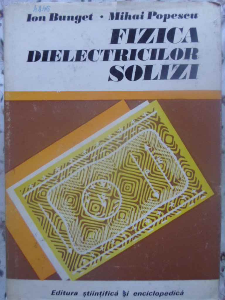 Vezi detalii pentru Fizica Dielectricilor Solizi